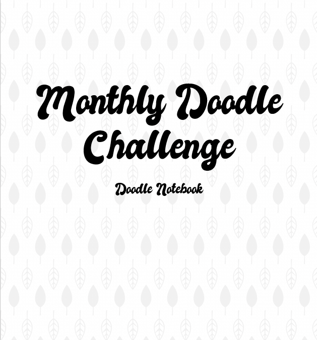 Monthly Doodle Challenge Notebook with PLR Rights