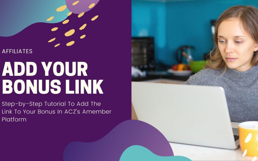 Affiliates – Add Your Bonus Link Tutorial
