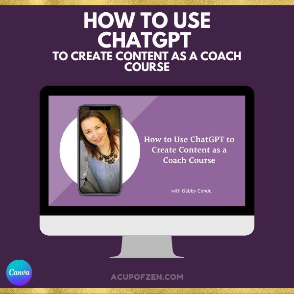 How to Use ChatGPT to Create Content as a Coach course
