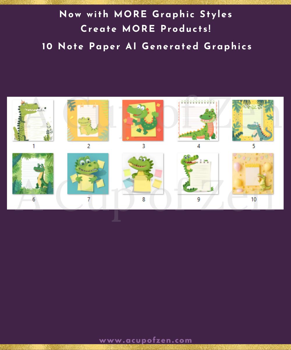 A purple ad with ten illustrated note paper designs featuring cartoon crocodiles. Text above reads, "Now with MORE Graphic Styles Create MORE Products! 10 Note Paper AI Generated Graphics.